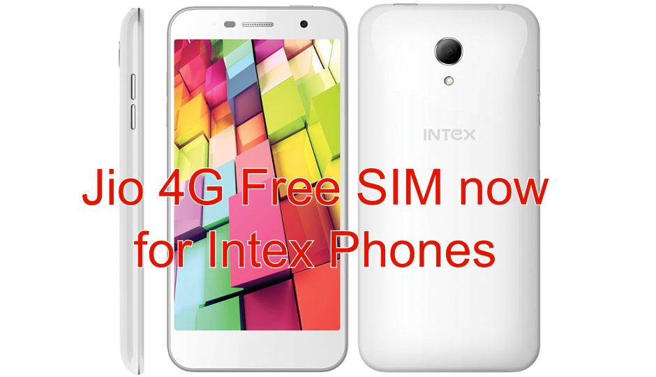 Jio 4g Free SIM now for Intex Phones