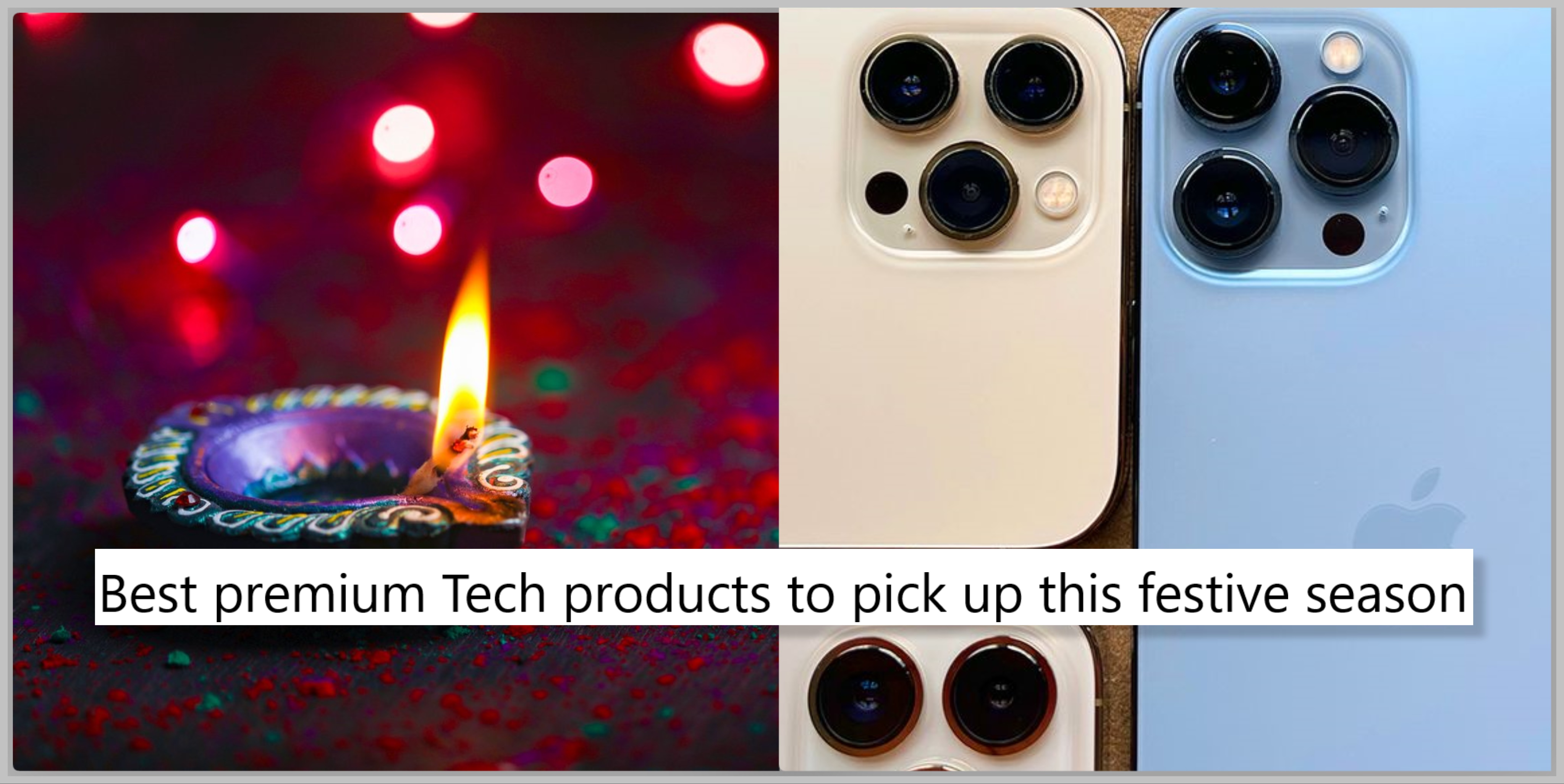 Diwali 2021: Best Premium Tech Products To Pick Up This Festive Season